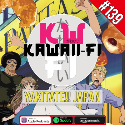 episode KFR 139: Yakitate!! Japan - Bread the Anime? artwork