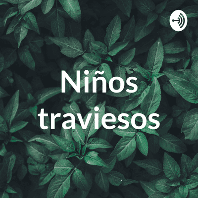 Niños traviesos