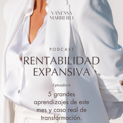 episode EP.6: 5 grandes aprendizajes de este mes y caso real de transformación. artwork
