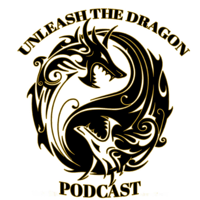 Unleash The Dragon Podcast
