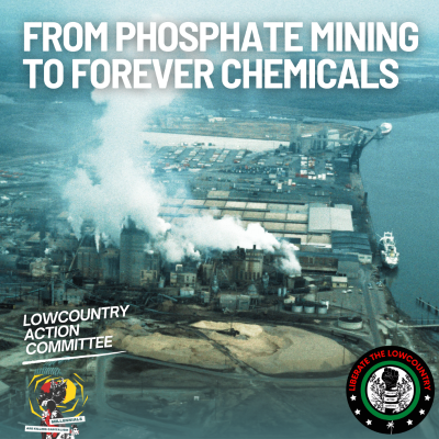 episode From Phosphate Mining to Forever Chemicals With the Lowcountry Action Committee artwork
