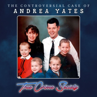 episode Andrea Yates Drowned her Five Children in the Bath | Postpartum Psychosis artwork