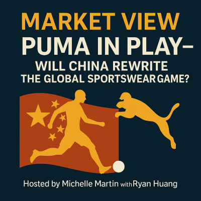 episode Market View: Puma in Play — Will China Rewrite the Global Sportswear Game? artwork