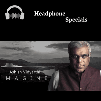 episode Power Of Imagination | Headphone Specials E3 | Ashish Vidyarthi artwork
