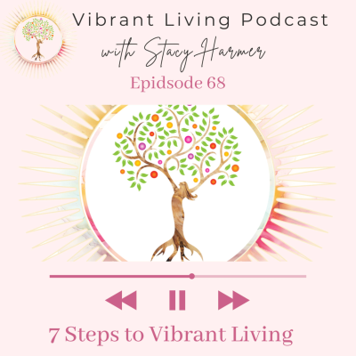 episode 68. 7 Steps to Vibrant Living artwork