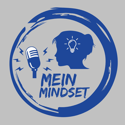 episode Mein Mindset: Positives Mindset und Selbstliebe lernen. artwork