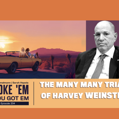 episode 204. The Many Many Trials of Harvey Weinstein artwork