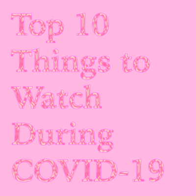 episode Ep. 4 Top 10 Things to Watch During COVID-19 artwork