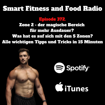 episode 372. Zone 2 - der magische Bereich für die Ausdauer? Was hat es auf sich mit den 5 Zonen? Alle wichtigen Tipps und Tricks in 15 Minuten! artwork