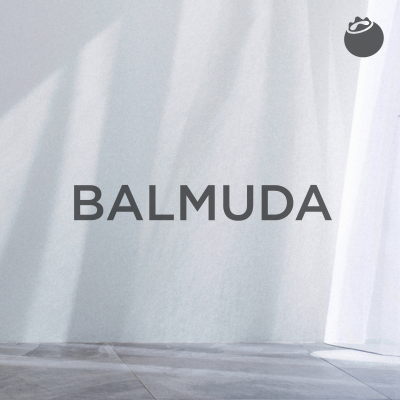 episode 78|巴慕达 BALMUDA :好的设计,是用「真心」还原自然本来的美好 artwork