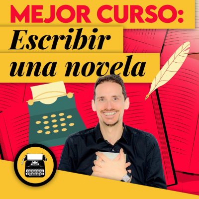 episode El MEJOR CURSO para ESCRIBIR tu NOVELA (aunque empieces de cero) artwork