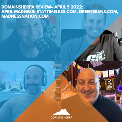 episode DomainSherpa Review – April 5, 2022: April Madness: StayTimeless.com, GreenBeans.com, & MadnessNation.com artwork