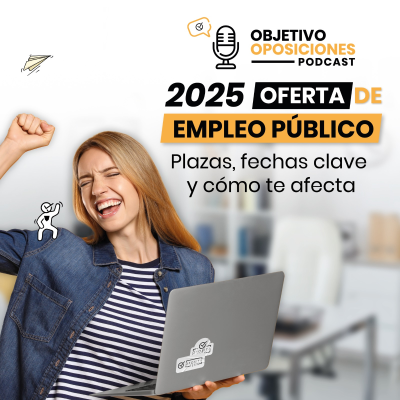 episode [PODCAST] Oferta de Empleo Público (OEP) 2025: Plazas, fechas clave y cómo te afecta (episodio extra) artwork