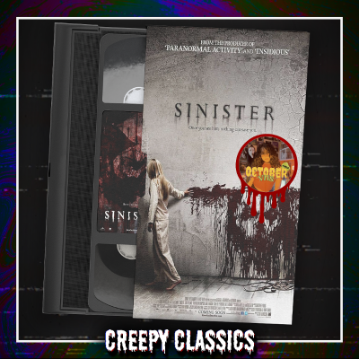episode Creepy Classics: Sinister (2012) [feat. October.VHS] artwork