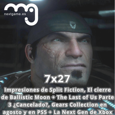 episode 7x27 - Cierres, la nueva generación y Daniel ilusionado por Split Fiction artwork