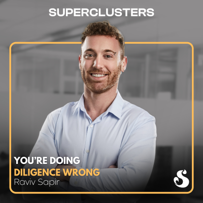 episode You're Doing Diligence Wrong | Raviv Sapir | Superclusters | S5E2 artwork