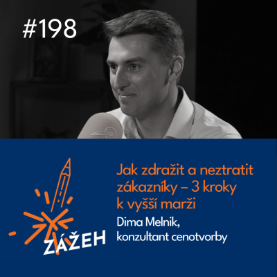 episode 198 | Dima Melnik | Jak zdražit a neztratit zákazníky - 3 kroky k vyšší marži artwork