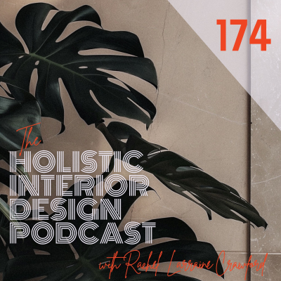 episode 174 - Creating Sacred Space: My Journey into Holistic Design + 10 Shifts You Can Make Now artwork