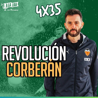 episode 4x35 - CORBERÁN, EL HOMBRE MILAGRO DEL VALENCIA artwork