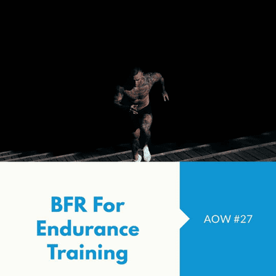 episode AOW #27 BFR For Endurance Training artwork