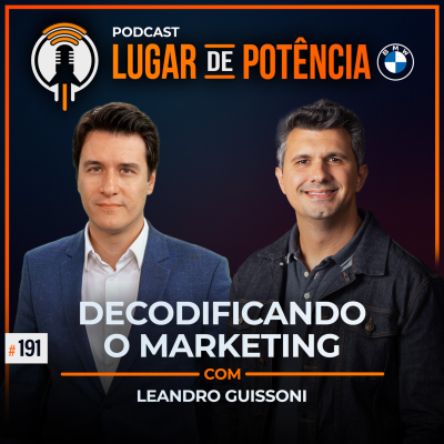 episode Decodificando o Marketing - com Leandro Guissoni | #EP191 artwork