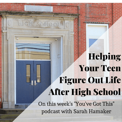 episode Helping Your Teen Figure Out Life After High School (Episode 67) artwork