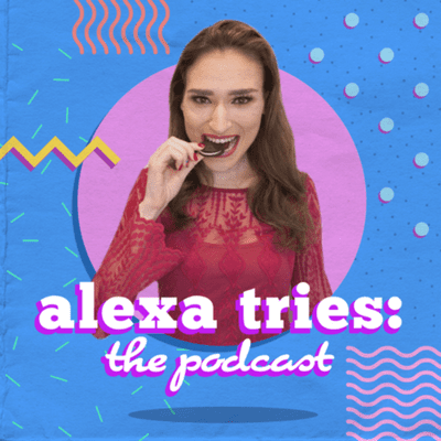 Alexa Tries: The Podcast