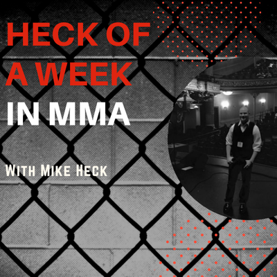 episode Heck of a Week in MMA: Ep. 2 - Worthy, Kenney, Bermudez & Cooper artwork