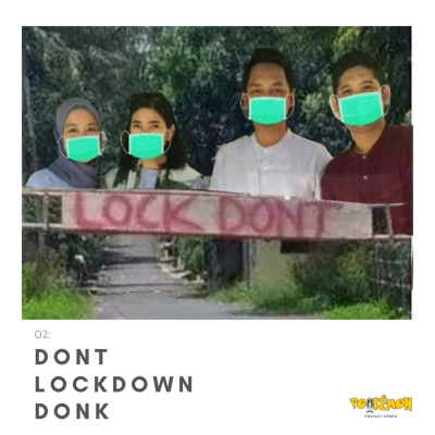 episode 02: DONT LOCKDOWN DONK! artwork