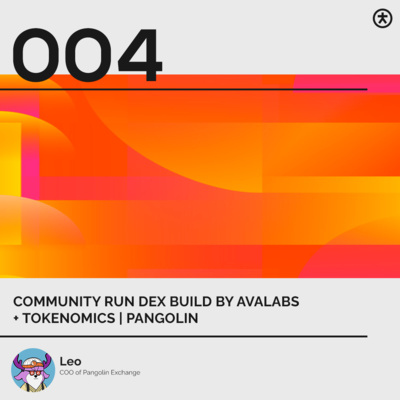episode #004: Community-Run DEX Built by Ava Labs | Pangolin Decentralized Exchange artwork