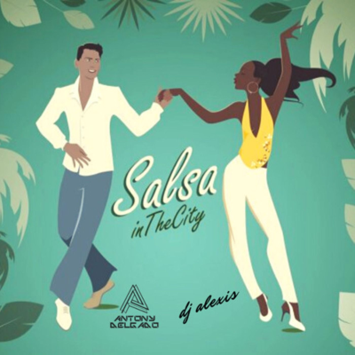 episode Salsa In The City Ft Dj Antony Delgado artwork
