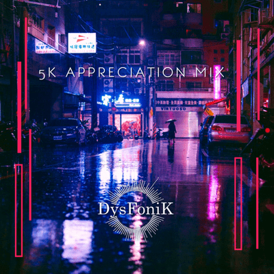 episode DysFonik 5K Appreciation Mix artwork