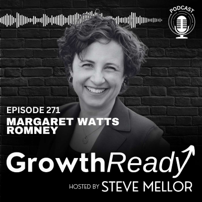 episode Episode 271: The Art of Growth-Ready Communication with Margaret Watts Romney artwork