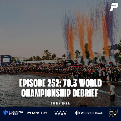 episode Episode 252: IRONMAN 70.3 World Championship Debrief artwork