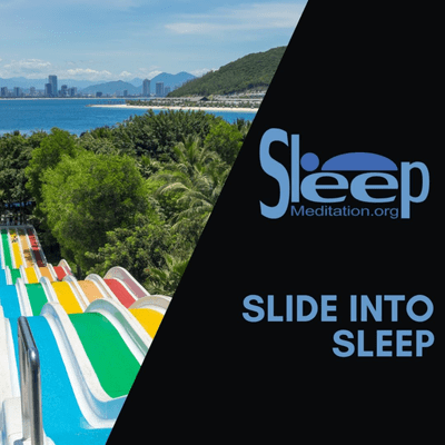 episode 006 SLEEP Slide into Sleep Sleep Meditation artwork