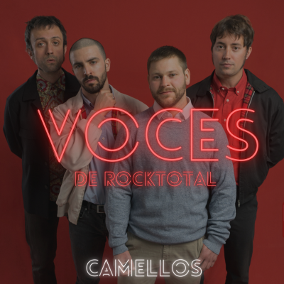VOCES de RockTotal - VOCES de RockTotal: CAMELLOS #21