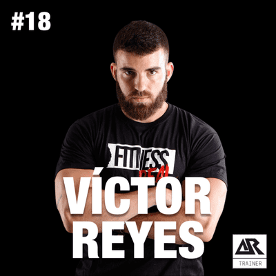 episode #18. Charlando con Víctor Reyes (@fitnessrealoficial) artwork