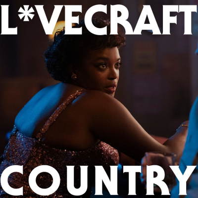episode Lovecraft Country Omnibus w/ Briahna Joy Grey, Ashley Ray, Joe Hartzler, and Emma Bowers artwork