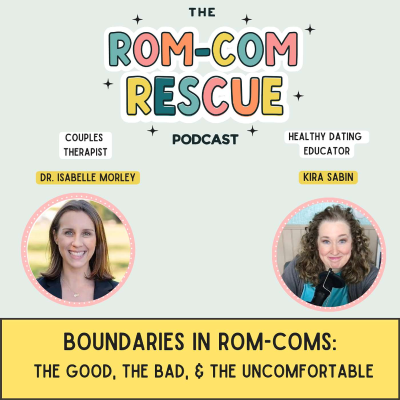 episode Boundaries in Rom-Coms: The Good, The Bad, & The Uncomfortable artwork