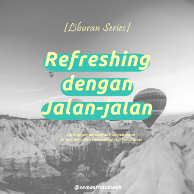 episode Eps. 22 - Refreshing dengan Jalan-jalan [Liburan Series] artwork