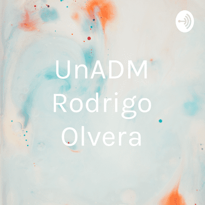 episode UnADM Rodrigo Olvera (Trailer) artwork