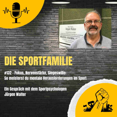 episode #132 – Fokus, Nervenstärke, Siegeswille: So meisterst du mentale Herausforderungen im Sport artwork