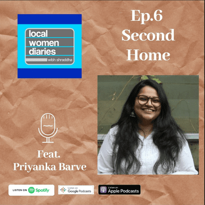 episode Ep. 6: Second Home Feat. Priyanka Barve artwork