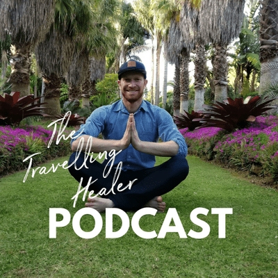 The Travelling Healer Podcast