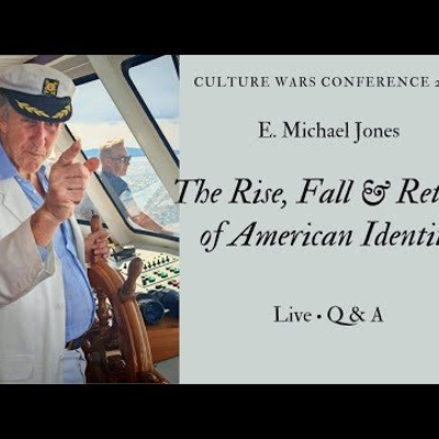 episode E. Michael Jones: The Rise, Fall & Return of American Identity artwork