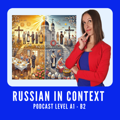 episode Comprehensive Russian Podcast: "Easter and Radonitsa: What is Allowed and What is Not" #178 artwork