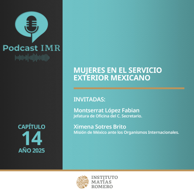 episode Podcast IMR - Mujeres en el Servicio Exterior Mexicano artwork