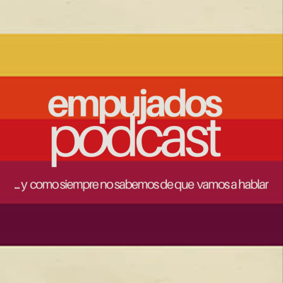 Empujados Podcast