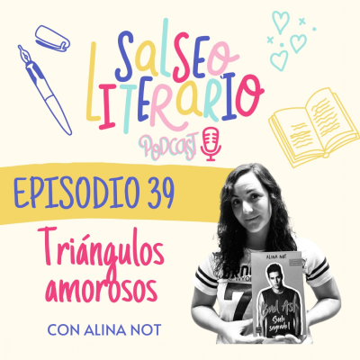 episode 39. Triángulos amorosos con Alina Not artwork