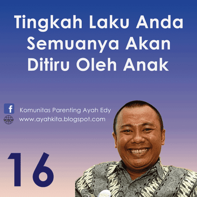 episode Parenting Ayah Edy 16 Semua Tingkah Laku Anda Ditiru Anak artwork